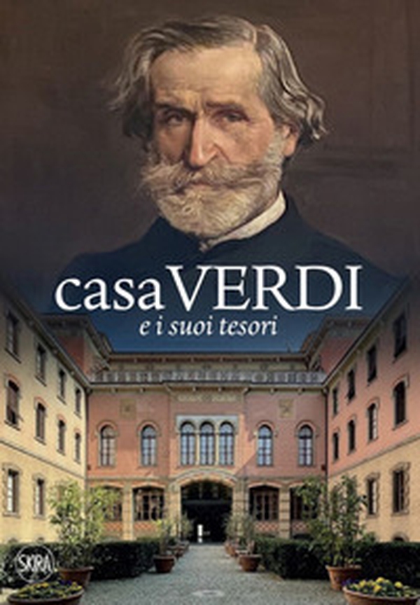 Casa Verdi e i suoi tesori - Librerie.coop Casa Verdi e i suoi tesori - Librerie.coop
