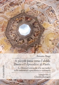 A piccoli passi verso l'aldilà. Dante e l'Apocalisse di Paolo - Librerie.coop A piccoli passi verso l'aldilà. Dante e l'Apocalisse di Paolo - Librerie.coop