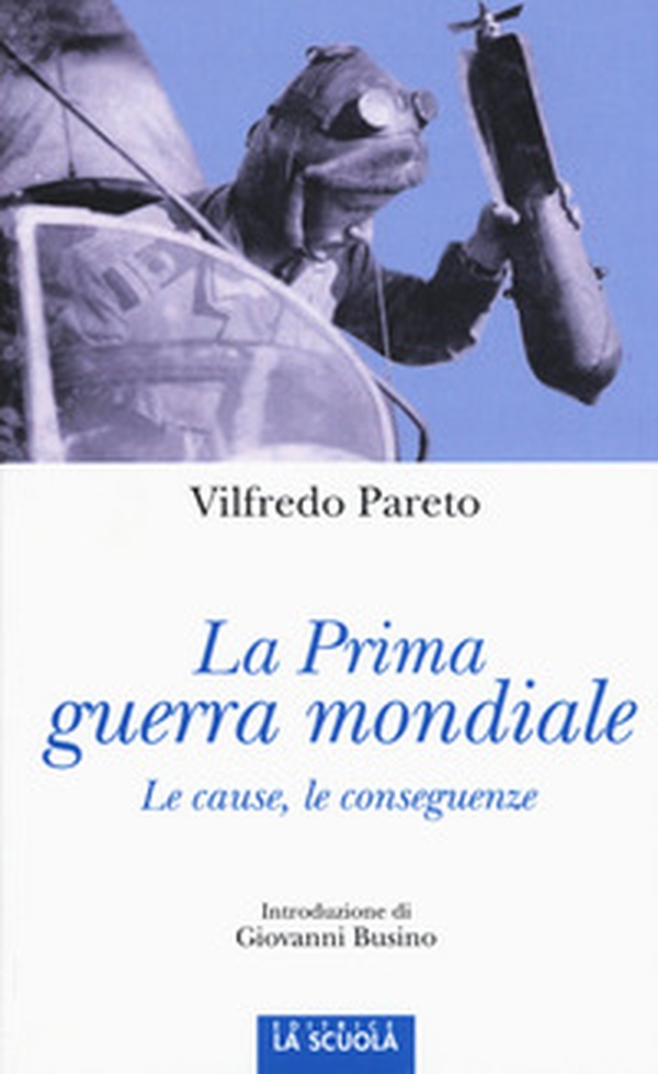 La prima guerra mondiale. Le cause, le conseguenze - Librerie.coop La prima guerra mondiale. Le cause, le conseguenze - Librerie.coop