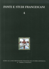 Guida alla documentazione francescana in Emilia Romagna - Vol. 2 - Librerie.coop