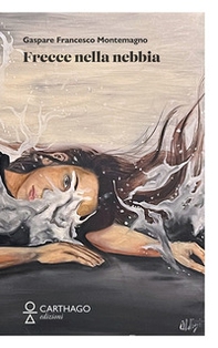 Frecce nella nebbia - Librerie.coop