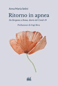 Ritorno in apnea.. Da Bergamo a Roma, diario del Covid-19 - Librerie.coop