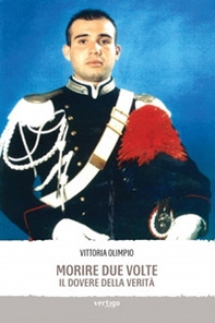 Morire due volte. Il dovere della verità - Librerie.coop