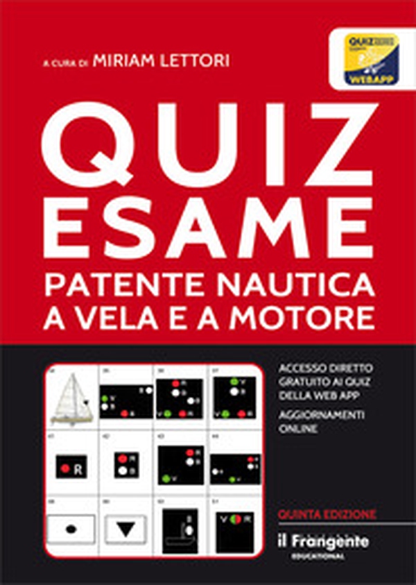 Quiz esame patente nautica a vela e a motore - Librerie.coop Quiz esame patente nautica a vela e a motore - Librerie.coop