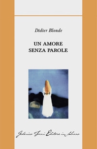 Un amore senza parole - Librerie.coop