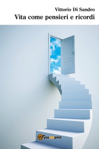 Vita come pensieri e ricordi - Librerie.coop