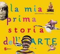 La mia prima storia dell'arte - Librerie.coop