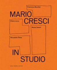 Mario Cresci. In studio - Librerie.coop