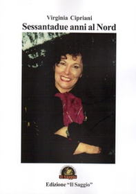 Sessantadue anni al Nord - Librerie.coop