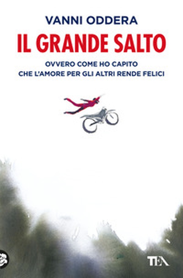 Il grande salto. Ovvero come ho capito che l'amore per gli altri rende felici - Librerie.coop Il grande salto. Ovvero come ho capito che l'amore per gli altri rende felici - Librerie.coop