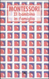 Il bambino in famiglia - Librerie.coop Il bambino in famiglia - Librerie.coop