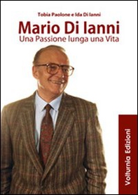 Mario di Ianni. Una passione lunga una vita - Librerie.coop