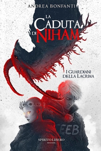 La caduta di Niham. I guardiani della Lacrima - Librerie.coop