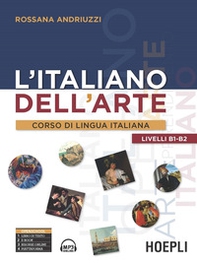 L'italiano dell'arte. Corso di lingua italiana - Librerie.coop L'italiano dell'arte. Corso di lingua italiana - Librerie.coop