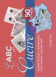 L'ABC per cucire. 50 schede illustrate - Librerie.coop