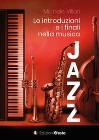 Le introduzioni e i finali nella musica jazz - Librerie.coop