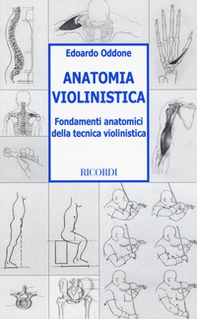 Anatomia violinistica. Fondamenti anatomici della tecnica violinistica - Librerie.coop Anatomia violinistica. Fondamenti anatomici della tecnica violinistica - Librerie.coop