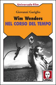 Wim Wenders. Nel corso del tempo - Librerie.coop