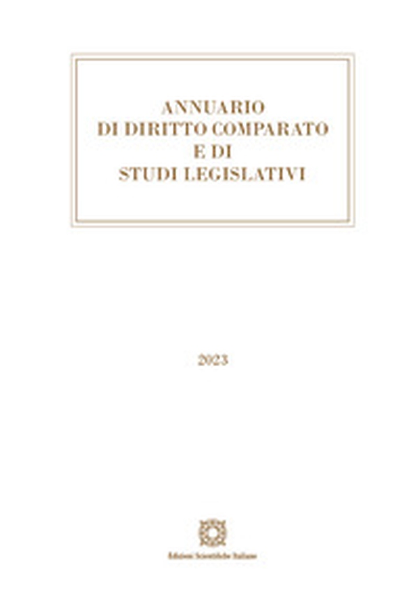 Annuario di diritto comparato e di studi legislativi 2023 - Librerie.coop Annuario di diritto comparato e di studi legislativi 2023 - Librerie.coop