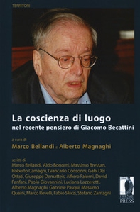 La coscienza di luogo nel recente pensiero di Giacomo Beccatini  - Librerie.coop