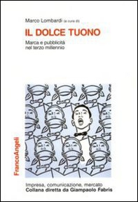 Il dolce tuono. Marca e pubblicità nel terzo millennio - Librerie.coop