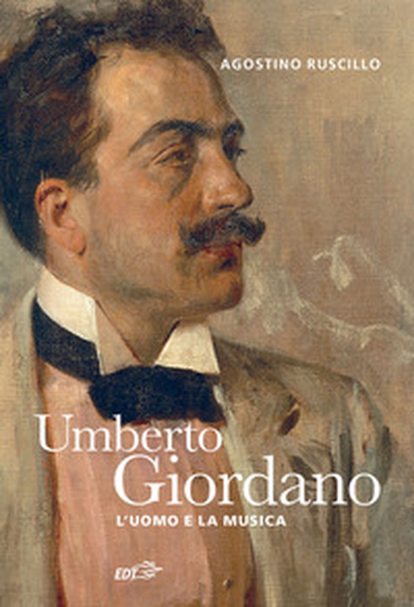 Umberto Giordano. L'uomo e la musica - Librerie.coop Umberto Giordano. L'uomo e la musica - Librerie.coop