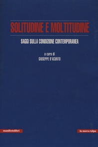Solitudine e moltitudine. Saggi sulla condizione contemporanea - Librerie.coop Solitudine e moltitudine. Saggi sulla condizione contemporanea - Librerie.coop
