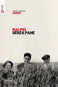 Mai più senza pane - Librerie.coop