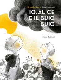 Io, Alice e il buio buio - Librerie.coop