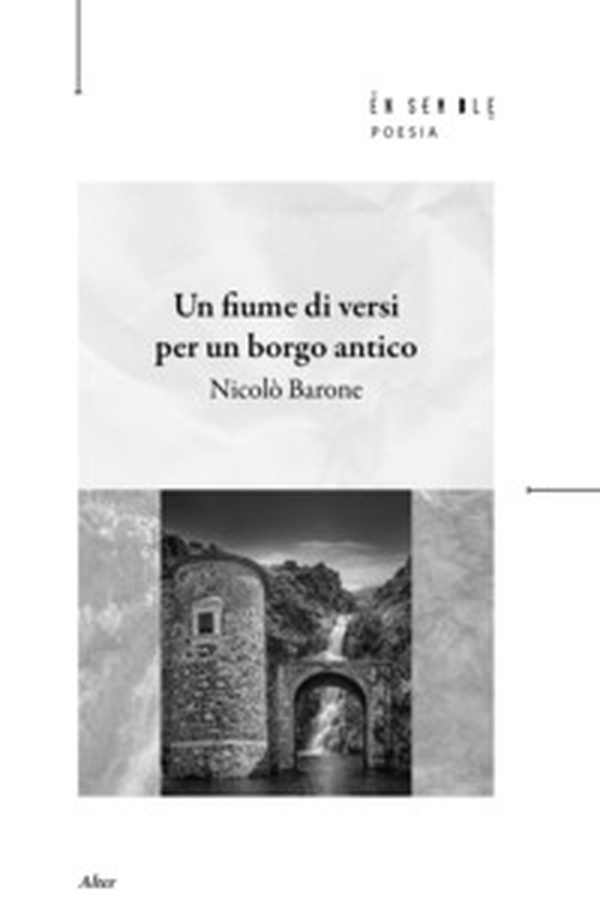 Un fiume di versi per un borgo antico - Librerie.coop