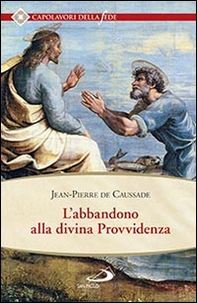 L'abbandono alla divina provvidenza - Librerie.coop L'abbandono alla divina provvidenza - Librerie.coop