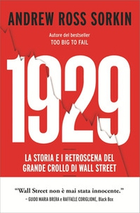 1929. La storia e i retroscena del grande crollo di Wall Street - Librerie.coop