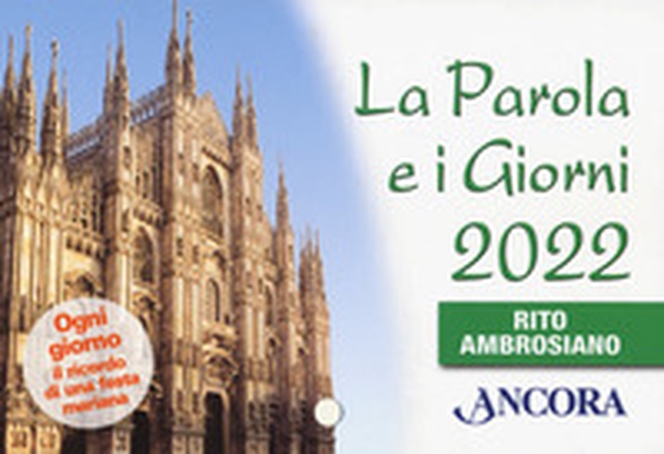 La Parola e i giorni 2022. Rito Ambrosiano - Librerie.coop La Parola e i giorni 2022. Rito Ambrosiano - Librerie.coop
