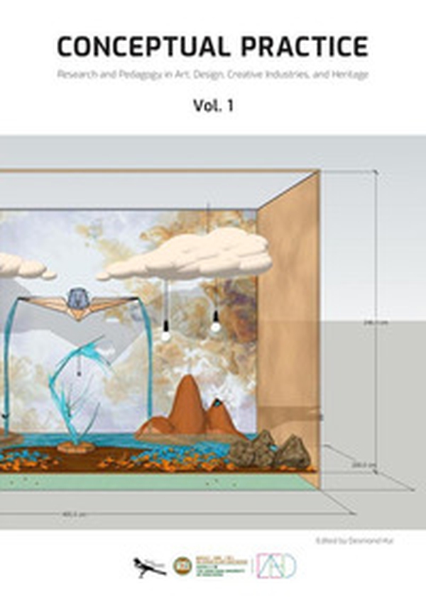 Conceptual Practice. Research and Pedagogy in Art, Design, Creative Industries, and Heritage - Vol. 1 - Librerie.coop Conceptual Practice. Research and Pedagogy in Art, Design, Creative Industries, and Heritage - Vol. 1 - Librerie.coop