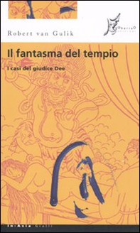 Il fantasma del tempio. I casi del giudice Dee - Librerie.coop