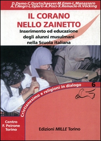Il Corano nello zainetto. Inserimento ed educazione degli alunni musulmani nella scuola italiana - Librerie.coop