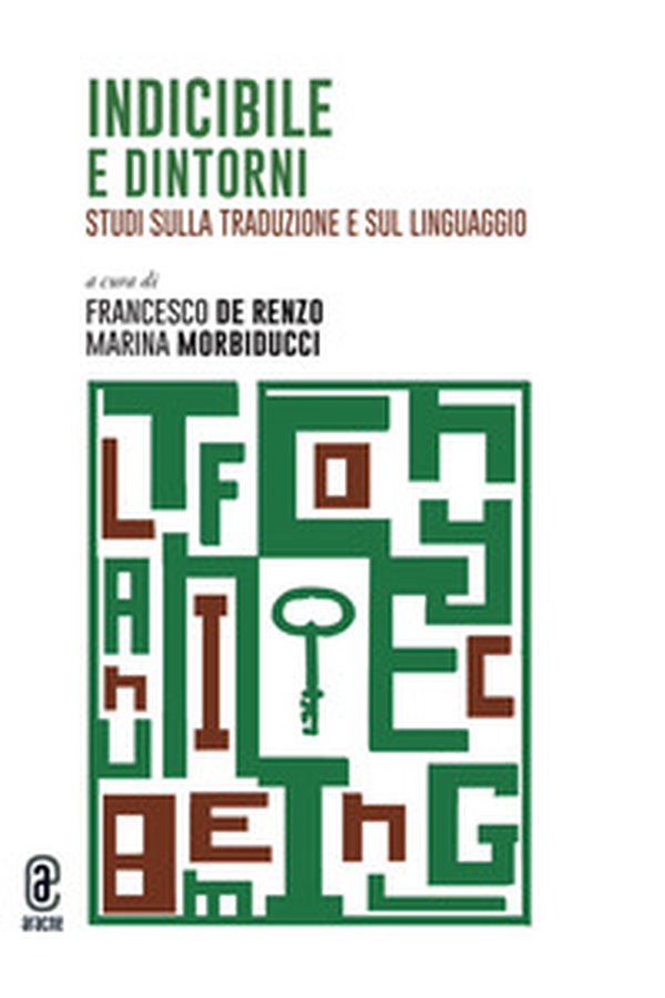 Indicibile e dintorni. Studi sulla traduzione e sul linguaggio - Librerie.coop