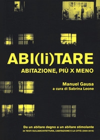 Abi(li)tare. Abitazione, più x meno - Librerie.coop Abi(li)tare. Abitazione, più x meno - Librerie.coop