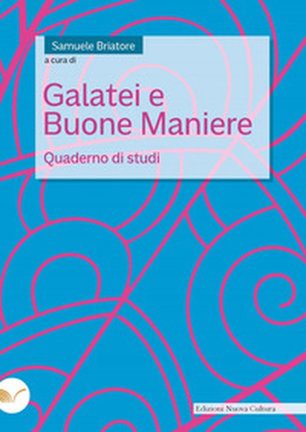 Galatei e buone maniere. Quaderno di studi - Librerie.coop Galatei e buone maniere. Quaderno di studi - Librerie.coop
