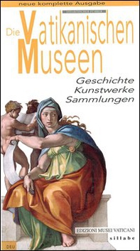 I musei vaticani. Conoscere la storia, le opere, le collezioni. Ediz. tedesca - Librerie.coop