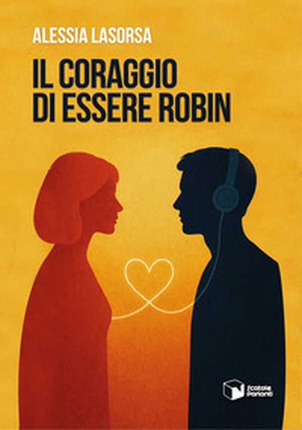 Il coraggio di essere Robin - Librerie.coop