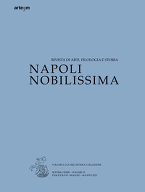 Napoli Nobilissima. Rivista di arti, filologia e storia. Settima serie - Vol. 9 - Librerie.coop Napoli Nobilissima. Rivista di arti, filologia e storia. Settima serie - Vol. 9 - Librerie.coop