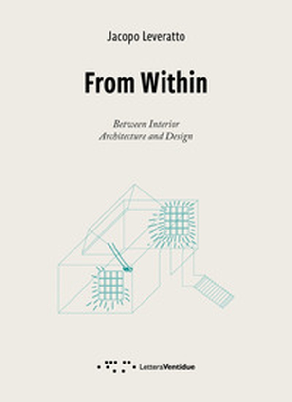 From Within. Between interior. Architecture and Design - Librerie.coop From Within. Between interior. Architecture and Design - Librerie.coop
