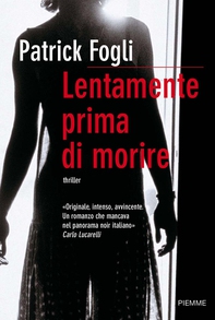 Lentamente prima di morire - Librerie.coop Lentamente prima di morire - Librerie.coop