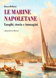 Le marine napoletane. Luoghi, storia e immagini - Librerie.coop