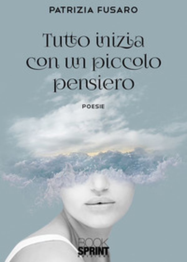 Tutto inizia con un piccolo pensiero - Librerie.coop Tutto inizia con un piccolo pensiero - Librerie.coop