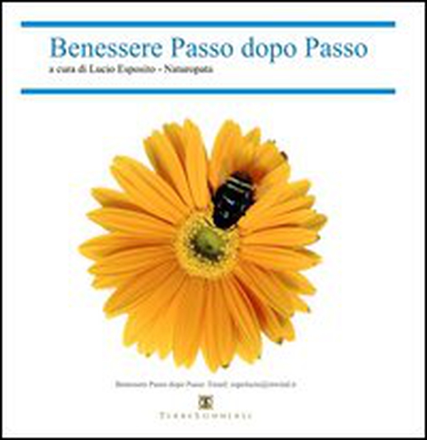 Benessere passo dopo passo. Naturopatia - Librerie.coop Benessere passo dopo passo. Naturopatia - Librerie.coop