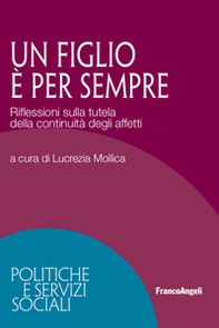 Un figlio è per sempre. Riflessioni sulla tutela della continuità degli affetti - Librerie.coop