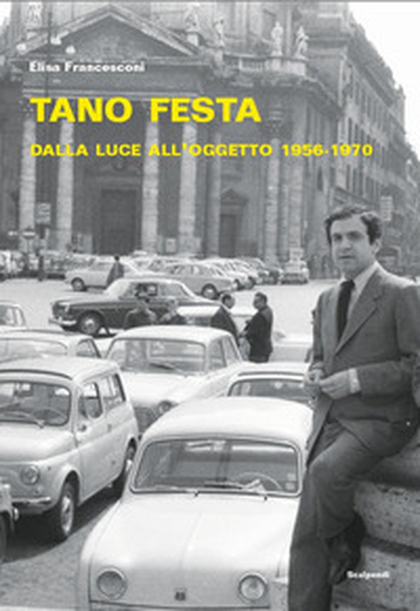 Tano Festa. Dalla luce all'oggetto 1956-1970 - Librerie.coop