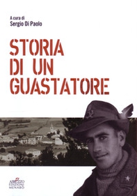 Storia di un guastatore - Librerie.coop Storia di un guastatore - Librerie.coop